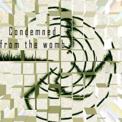 Condemned from the womb